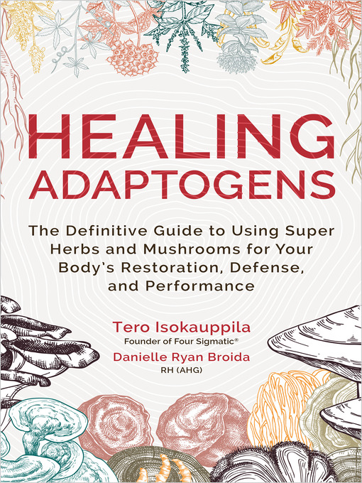 Title details for Healing Adaptogens by Tero Isokauppila - Available